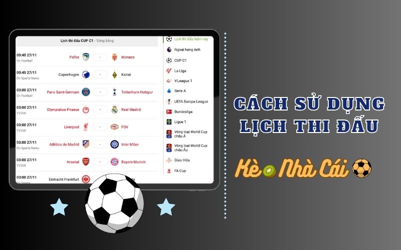 Cách sử dụng lịch thi đấu keonhacai.kiwi để soi kèo hiệu quả