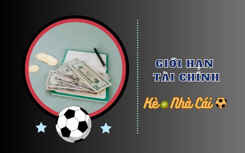 Giới hạn tài chính và thời gian