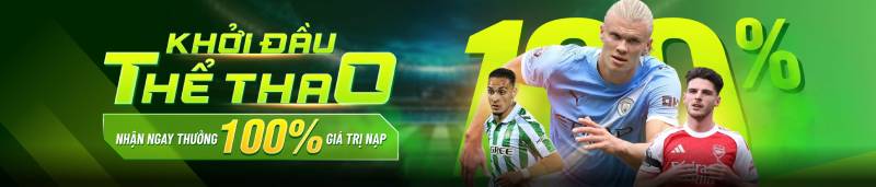Khởi đầu thể thao – thưởng 100% giá trị nạp