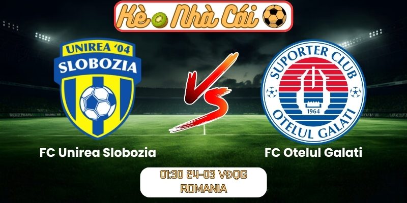 Soi kèo trận đấu FC Unirea Slobozia vs FC Otelul Galati (01:30 24-03, VĐQG Romania) 8 FC Unirea Slobozia vs FC Otelul Galati