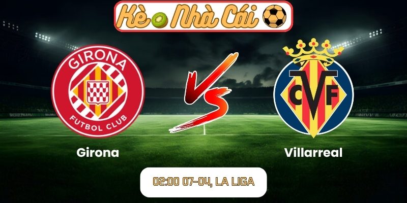 Girona vs Villarreal